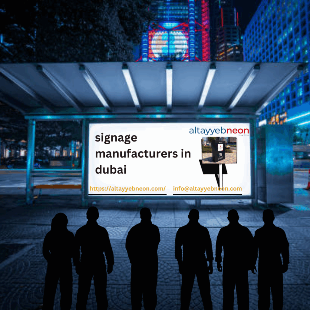 signage manufacturers in dubai