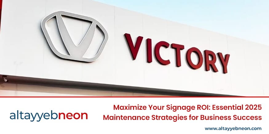 maximize your signage roi with signage maintenance strategies for business success
