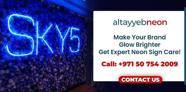 Contact us to get expert Neon sign maintenance in Dubai