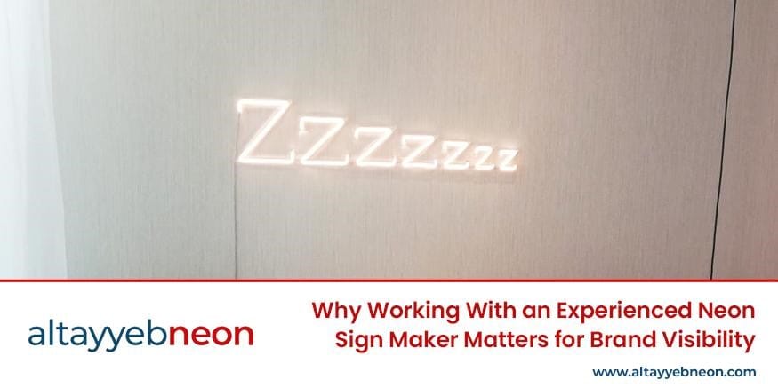 How to get better brand visibility by working with an experienced neon sign maker in dubai