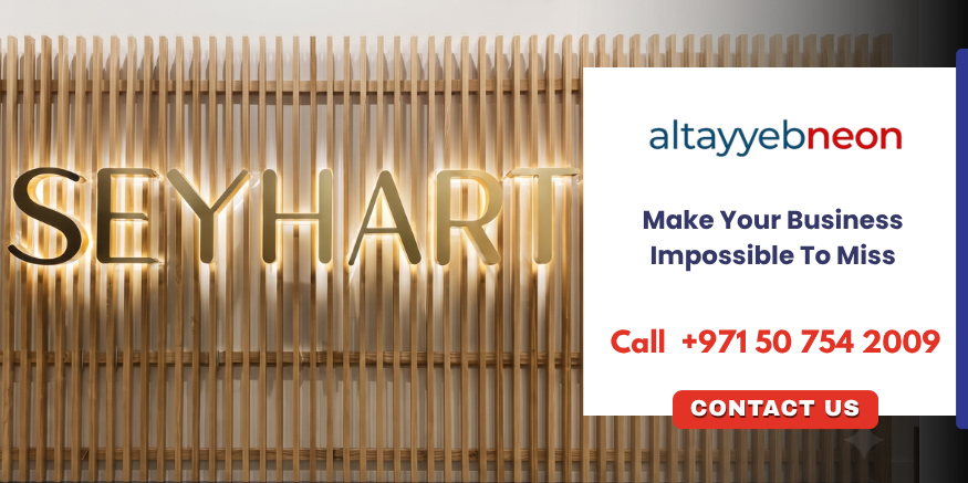 Get in touch with us for sign boards in dubai and make your business hard to miss